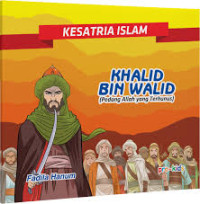 Image of Kesatria Islam: Khalid Bin Walid