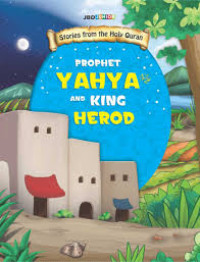 Image of Stories From The Holy Quran: Prophet Yahya and King Herod