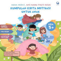 Image of Anak Hebat, Ayo Kamu Pasti Bisa!: Kumpulan Cerita Motivasi untuk Anak