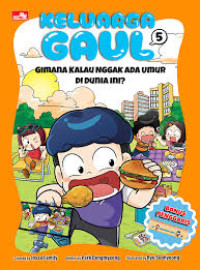Image of Keluarga Gaul: Gimana Kalau nggak Ada Umur di Dunia Ini? #5