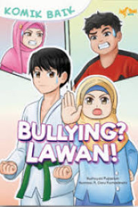 Image of Komik Baik: Bullying? Lawan!