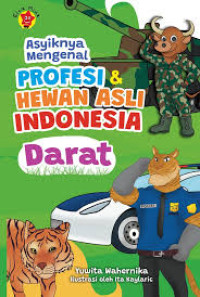 Image of Asyiknya Mengenal Profesi & Hewan Asli Indonesia (Darat)