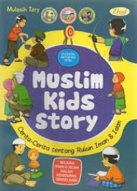 Image of Muslim Kids Story: Cerita-Cerita tentang Rukun Iman & Islam