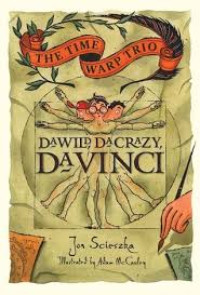 Image of The Time Warp Trio: Da Wild, Da Crazy, D a Vinci