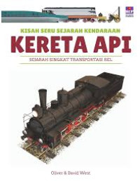 Image of Kisah Seru Sejarah Kendaraan: Kereta Api ( Sejarah Singkat Transportasi Rel)
