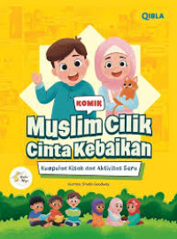 Image of Komik Muslim Cilik Cinta Kebaikan: Kumpulan Kisah dan Aktivitas Seru