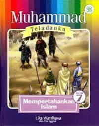 Image of Muhammad Teladanku: Mempertahankan Islam