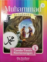 Image of Muhammad Teladanku: Tanda-Tanda Kemenangan