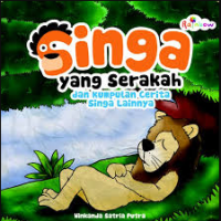 Image of Singa yang Serakah dan Kumpulan Cerita Singa Lainnya
