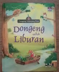 Image of Dongeng Sepanjang Masa: Dongeng untuk Liburan