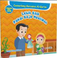 Image of Cemerlang Bersama Al-Qur'an: Lebih Baik Pakai Baju Muslimah