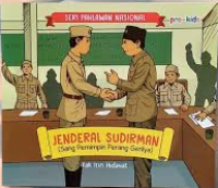 Image of Seri Pahlawan Nasional: Jenderal Sudirman (Sang Pemimpin Perang Gerilya)