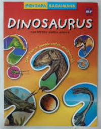 Image of Mengapa Bagaimana Dinosaurus dan Spesies Langka Lainnya