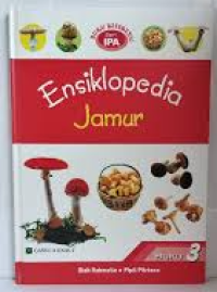 Image of Buku Referensi Seri IPA: Ensiklopedia Jamur