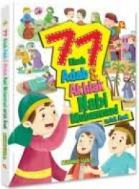 Image of 77 Kisah Adab & Akhlak Nabi Muhammad untuk Anak