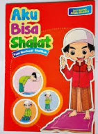 Image of Seri Ibadah Anak Muslim: Aku Bisa Shalat