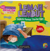 Image of Seri Akhlak for Kids: Lemah Lembut (Suara Keras Tante Inet)