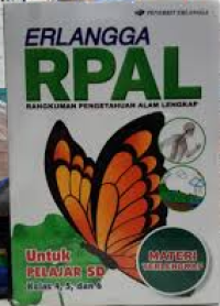 Image of Erlangga RPAL : Rangkuman Pengetahuan Alam Lengkap untuk Pelajar SD Kelas 4, 5, dan 6