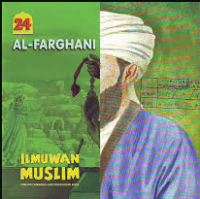 Image of Ilmuwan Muslim Pembuka Cakrawala Ilmu Pengetahuan Dunia: Al-Farghani