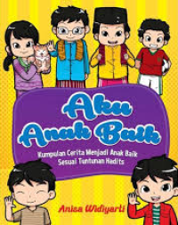 Image of Aku Anak Baik: Kumpulan Cerita Menjadi Anak Baik Sesuai Tuntunan Hadits