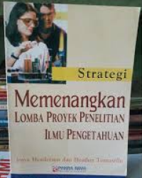 Image of Strategi Memenangkan Lomba Proyek Penelitian Ilmu Pengetahuan