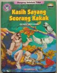 Image of Dongeng Sebelum Tidur: Kasih Sayang Seorang Kakak dan Empat Cerita Lainnya
