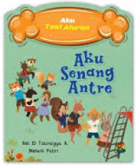 Image of Aku Taat Aturan: Aku Senang Antre