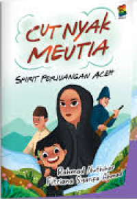 Image of Cut Nyak Meutia: Spirit Perjuangan Aceh