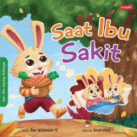 Image of Seri Aku Sayang Keluarga: Saat Ibu Sakit
