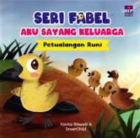 Image of Seri Fabel Aku Sayang Keluarga: Petualangan Runi
