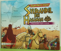 Image of Superhero Islam: Syurahbil bin Hasanah (Sang Penakluk Negara Yordania)