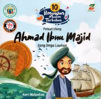 Image of 10 Ilmuwan Muslim Terhebat: Ahmad Ibnu Majid (Sang Singa Lautan)