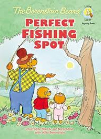 Image of The Berenstain Bears: Perfect Fishing Spot