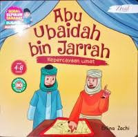 Image of Serial Sepuluh Sahabat dijamin Masuk Surga: Abu Ubaidah bin Jarrah Kepercayaan Umat