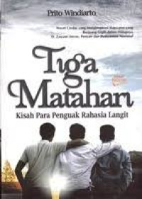 Image of Tiga Matahari : Kisah Para Penguak Rahasia Langit