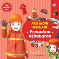 Image of Aku ingin Menjadi Pemadam Kebakaran