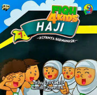 Image of Fiqh 4 Kids: Haji (Asyiknya Bermanasik)