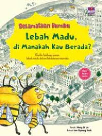 Image of Selamatkan Bumiku: Lebah Madu, Dimanakah Kau Berada?