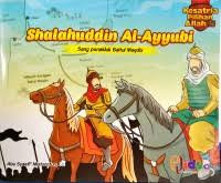 Image of Shalahuddin Al-Ayyubi: Sang Penakluk Baitul Maqdis