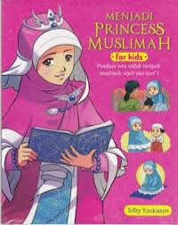 Image of Menjadi Princess Muslimah for Kids: Panduan Seru untuk Menjadi Muslimah Sejati nan Syar'i