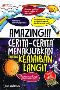 Image of Amazing!!! Cerita-Cerita Menakjubkan tentang Keajaiban Langit