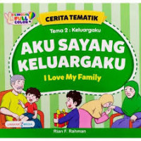 Image of Cerita Tematik: Aku Sayang Keluargaku (I Love My Family)