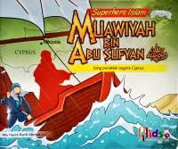 Image of Superhero Islam: Muawiyah bin Abu Sufyan (Sang Penakluk Negara Cyprus)
