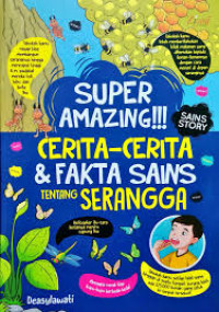 Image of Super Amazing!!! Cerita-Cerita & Fakta Sains tentang Serangga