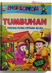 Image of Ensiklopedia anak muslim : tumbuhan pesona flora ciptaan Allah