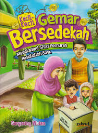 Image of Kecil-kecil Gemar Bersedekah: Meneladani Sifat Pemurah Rasulullah SAW