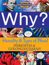 Image of Science Pengetahuan dasar : WHY heredity & type of blood  (Hereditas & gologan darah)