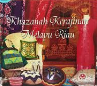 Image of Khazanah Kerajinan Melayu Riau