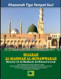 Image of Khazanah Tiga Temapt Suci: Sejarah Al-Madinah Al-Munawwarah