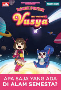 Image of Komik Pintar the Vantastic Vusya: Apa Saja yang Ada di Alam Semesta?